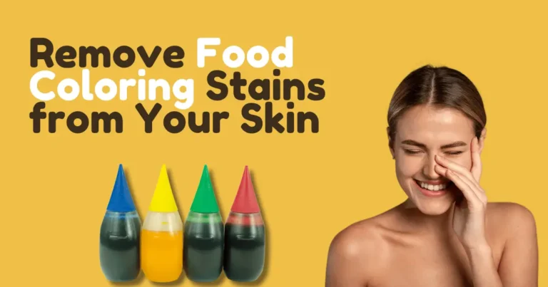 Remove Food Coloring Stains from Your Skin