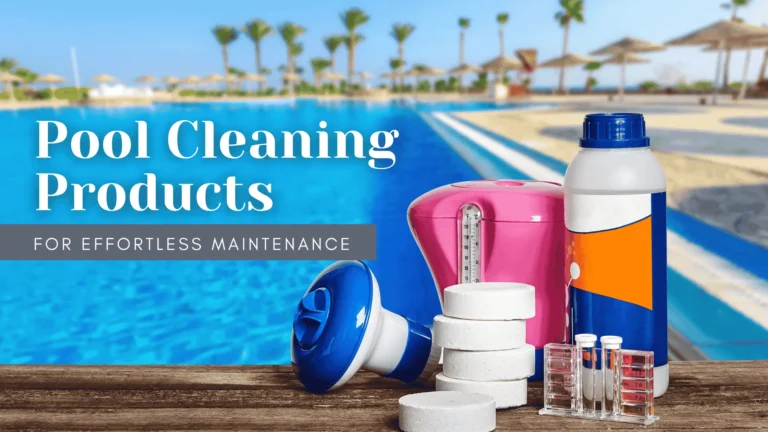 Pool Cleaning Products